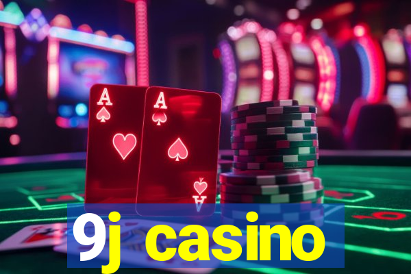 9j casino